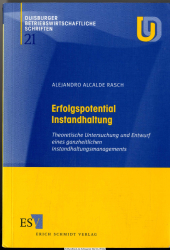 Erfolgspotential Instandhaltung : theoretische Untersuchung und Entwurf eines ganzheitlichen Instandhaltungsmanagements