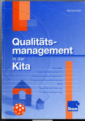 Qualitätsmanagement in der Kita : Umsetzung der DIN EN ISO 9000 in Kindertageseinrichtungen