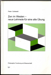 Zen im Westen - neue Lehrrede für eine alte Übung