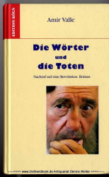 Die Wörter und die Toten : Roman ; [Nachruf auf eine Revolution] [Fiktionale Darstellung]