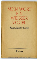 Mein Wort - ein weisser Vogel : Junge deutsche Lyrik