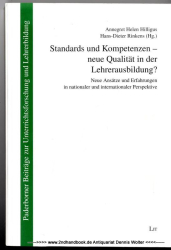 Standards und Kompetenzen - neue Qualität in der Lehrerausbildung? : neue Ansätze und Erfahrungen in nationaler und internationaler Perspektive