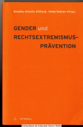 Gender und Rechtsextremismusprävention : eine Publikation des Projektes Lola für Lulu - Frauen für Demokratie im Landkreis Ludwigslust