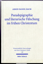 Pseudepigraphie und literarische Fälschung im frühen Christentum : mit ausgewählten Quellentexten samt deutscher Übersetzung