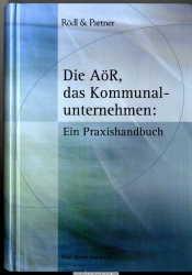 Die AöR, das Kommunalunternehmen : ein Praxishandbuch