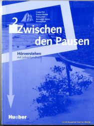 Zwischen den Pausen 2 : Hörverstehen mit Lehrerhandbuch