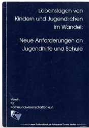 Lebenslagen von Kindern und Jugendlichen im Wandel : neue Anforderungen an Jugendhilfe und Schule ; Dokumentation der Fachtagung am 26. und 27. Januar 1996 in Bogensee bei Berlin