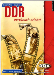 DDR persönlich erlebt : Geschichte - Deutsch