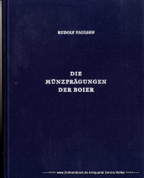 Die Münzprägungen der Boier : mit Berücks. d. vorboiischen Prägungen