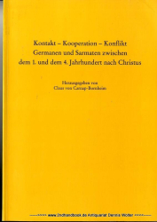 Kontakt - Kooperation - Konflikt, Germanen und Sarmaten zwischen dem 1. und dem 4. Jahrhundert nach Christus : internationales Kolloquium des Vorgeschichtlichen Seminars der Philipps-Universität Marburg, 12. - 16. Februar 1998