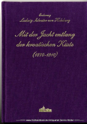 Mit der Jacht entlang der kroatischen Küste : (1870 - 1910) [Reisebericht]