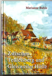 Zwischen Teufelsberg und Gleisweiler Hölle : Erinnerungen an eine verlorene Jugendzeit