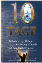 10 Tage - Andachten und Gebete zur Erfahrung der Taufe mit dem Heiligen Geist