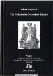 Ausgewählte Aufsätze Bd. 1., Die griechisch-orthodoxe Kirche und ihr Verhältnis zu den Kirchen in Rußland und in Mitteleuropa