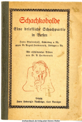 Schachkobolde : Eine briefl. Schachpartie in Godes Versen ; Hans Stoltenhoff in Godesberg a. Rh. (Weiß) gegen Dr. August Herkenrath in Ürdingen a. Rh. (Schwarz)