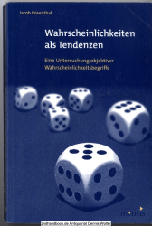 Wahrscheinlichkeiten als Tendenzen : eine Untersuchung objektiver Wahrscheinlichkeitsbegriffe