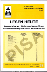 Lesen heute : Leseverhalten von Kindern und Jugendlichen und Leseförderung im Kontext der PISA-Studie 