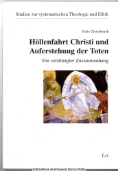 Höllenfahrt Christi und Auferstehung der Toten : ein verdrängter Zusammenhang