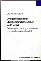 Ortsgemeinde und übergemeindliche Arbeit im Konflikt : eine Analyse der Argumentationen und ein alternatives Modell