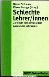 Schlechte Lehrer-innen : zu einem vernachlässigten Aspekt des Lehrberufs