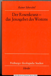 Der Rosenkranz, das Jesusgebet des Westens