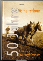 50 Jahre Vierherrenborn : die Geschichte einer jungen Gemeinde