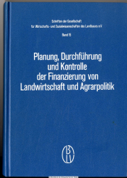 Planung, Durchführung und Kontrolle der Finanzierung von Landwirtschaft und Agrarpolitik