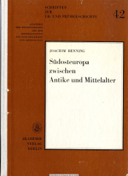 Südosteuropa zwischen Antike und Mittelalter : archäolog. Beitr. zur Landwirtschaft d. 1. Jahrtausends u.Z.