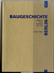 Baugeschichte Berlin. Bd. 2., Umbruch, Suche, Reformen: 1861-1918 : Städtebau und Architektur in Berlin zur Zeit des deutschen Kaiserreiches