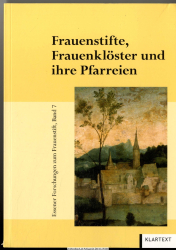 Frauenstifte - Frauenklöster und ihre Pfarreien