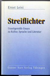 Streiflichter : unzeitgemässe Essays zu Kultur, Sprache und Literatur