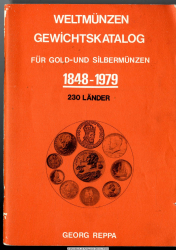 Weltmünzen-Gewichtskatalog für Gold- und Silbermünzen : 230 Länder ; 1848 - 1979