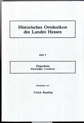 Historisches Ortslexikon Ziegenhain : ehem. Landkreis