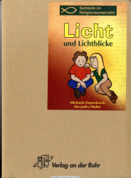 Symbole im Religionsunterricht - Licht und Lichtblicke