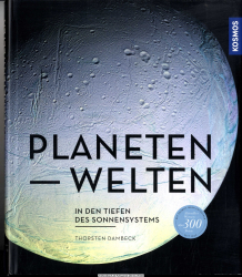 Planetenwelten : in den Tiefen des Sonnensystems