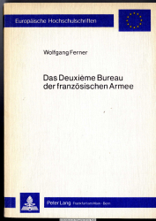 Das Deuxieme Bureau der französischen Armee : subsidiäres Überwachungsorgan d. Reichswehr 1919 - 1923