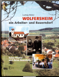 Wolfersheim : ein Arbeiter- und Bauerndorf ; seine Häuser und deren Bewohner