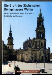 Die Gruft des sächsischen Königshauses Wettin in der Kathedrale Sankt Trinitatis - Hofkirche zu Dresden