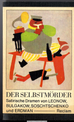 Der Selbstmörder : satir. Dramen ; [aus d. Russ.]