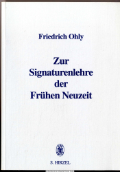 Zur Signaturenlehre der frühen Neuzeit : Bemerkungen zur mittelalterlichen Vorgeschichte und zur Eigenart einer epochalen Denkform in Wissenschaft, Literatur und Kunst