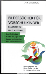 Bilderbücher für Vorschulkinder : Bedeutung und Auswahl