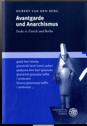 Avantgarde und Anarchismus : Dada in Zürich und Berlin