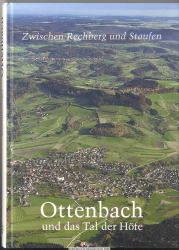 Zwischen Rechberg und Staufen : Ottenbach und das Tal der Höfe