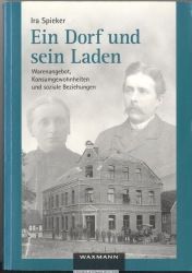 Ein Dorf und sein Laden: Warenangebot, Konsumgewohnheiten und soziale Beziehungen