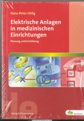 Elektrische Anlagen in medizinischen Einrichtungen : Planung und Errichtung