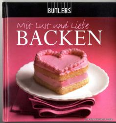 Mit Lust und Liebe backen