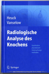 Radiologische Analyse des Knochens : Bestimmung der Mineralkonzentration (quantitative physikalische Untersuchungsmethoden)