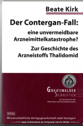 Der Contergan-Fall : eine unvermeidbare Arzneimittelkatastrophe? : zur Geschichte des Arzneistoffs Thalidomid