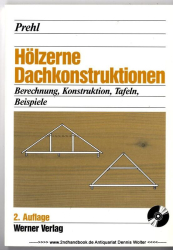 Hölzerne Dachkonstruktionen : Berechnung, Konstruktion, Tafeln, Beispiele