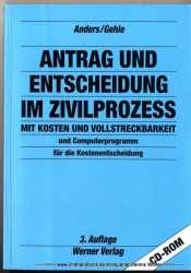 Antrag und Entscheidung im Zivilprozeß : mit Kosten und Vollstreckbarkeit und Computerporgramm für die Kostenentscheidung